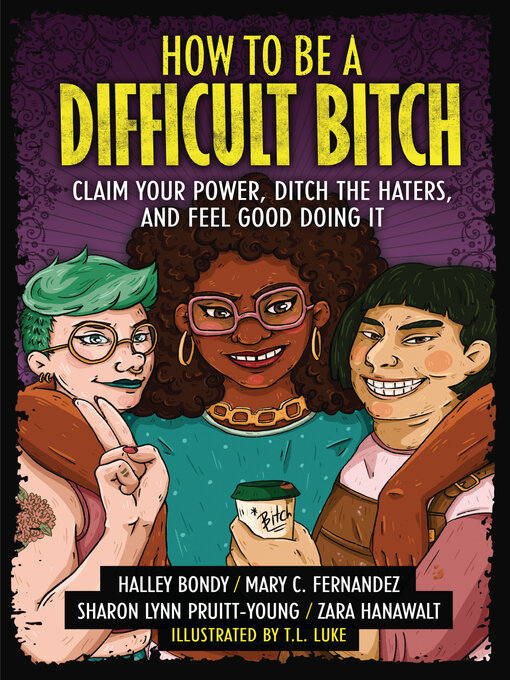 Title details for How to Be a Difficult Bitch by Halley Bondy - Available